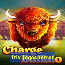 friv jogos terror